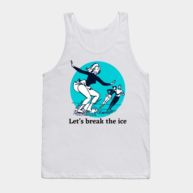 Ice Breaker Tank Top by VultureVomitInc